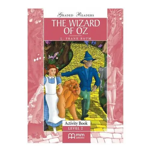 Mm publications The wizard of oz. level 2. activity book. graded readers