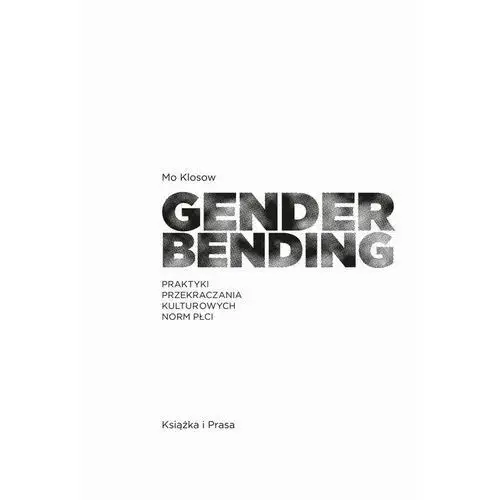 Mo klosow Genderbending. praktyki przekraczania kulturowych norm płci