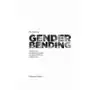 Mo klosow Genderbending. praktyki przekraczania kulturowych norm płci Sklep on-line