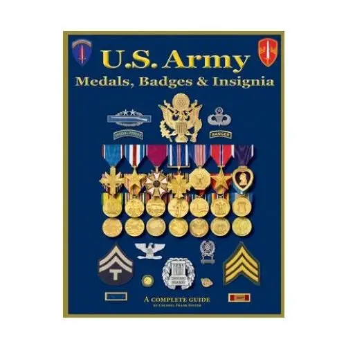 U. s. army medal, badges and insignia Moa press