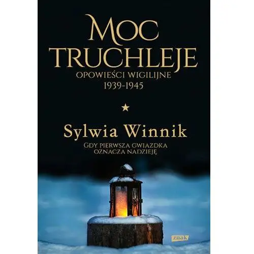 Moc truchleje. Opowieści wigilijne 1939-1945