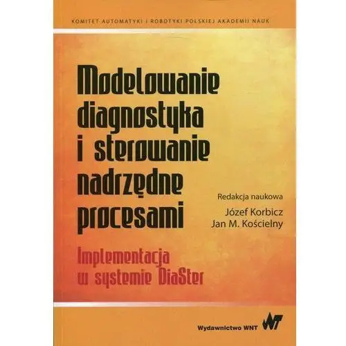 Modelowanie, diagnostyka i sterowanie nadrzędne procesami