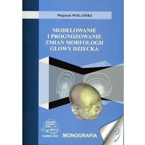 Modelowanie i prognozowanie zmian morfologii głowy dziecka