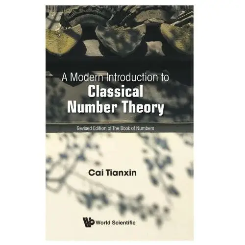 Modern introduction to classical number theory, a World scientific publishing co pte ltd