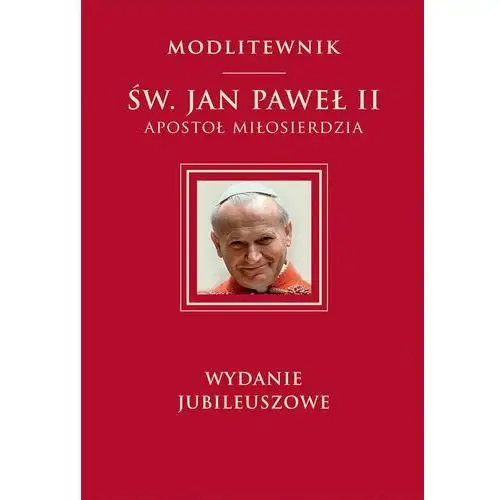 Modlitewnik św. Jan Paweł II apostoł miłosierdzia