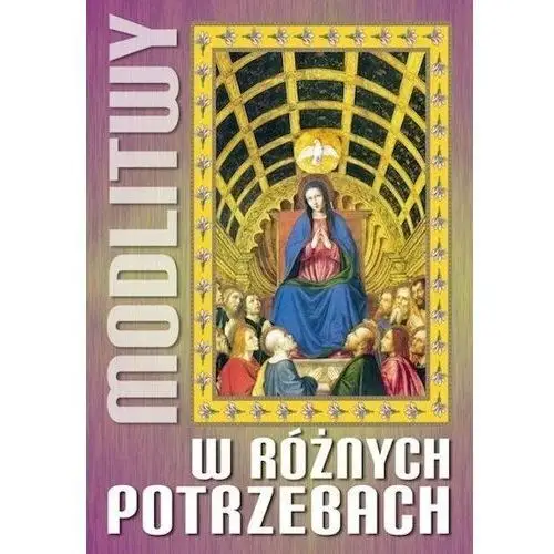 Modlitwy w różnych potrzebach