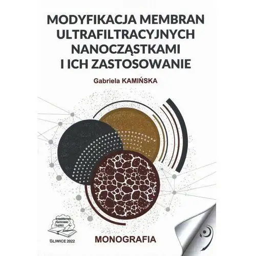 Modyfikacja membran ultrafiltracyjnych nanocząstkami i ich zastosowanie