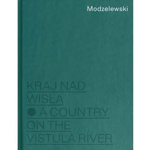 Modzelewski Kraj nad Wisłą