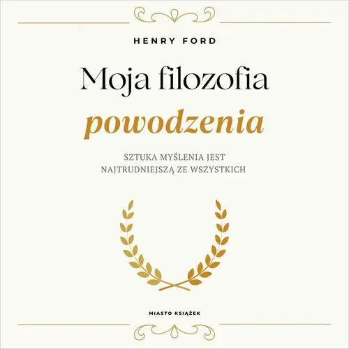 Moja filozofia powodzenia