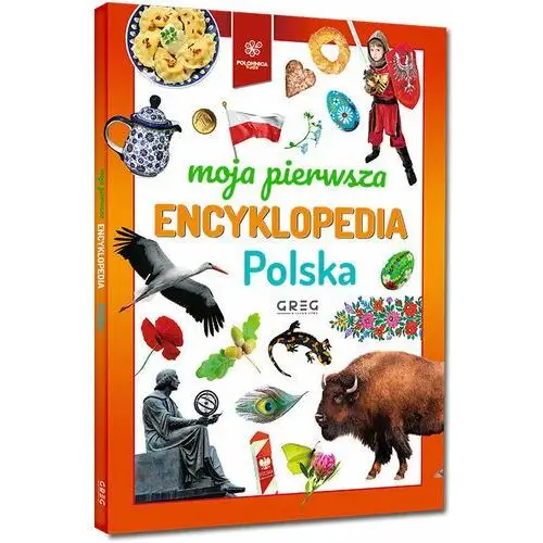 Moja pierwsza encyklopedia. Polska