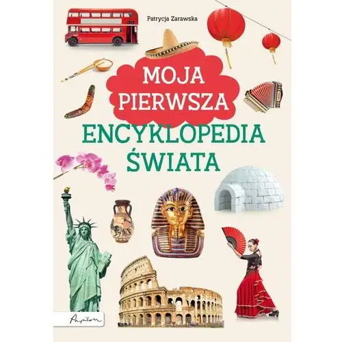 Moja pierwsza encyklopedia świata