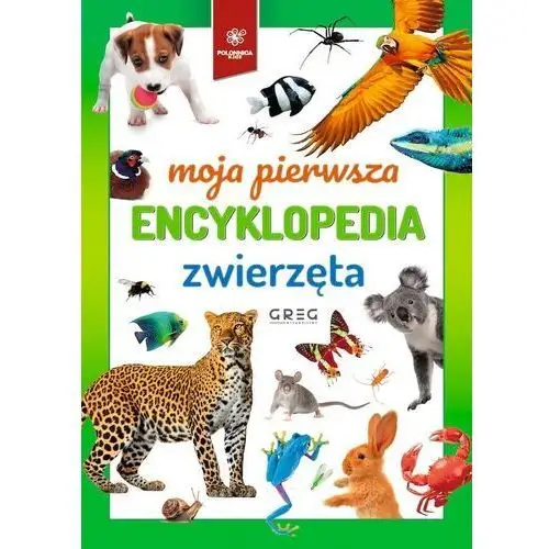 Moja pierwsza encyklopedia - zwierzęta