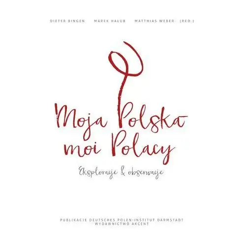 Moja Polska - moi Polacy