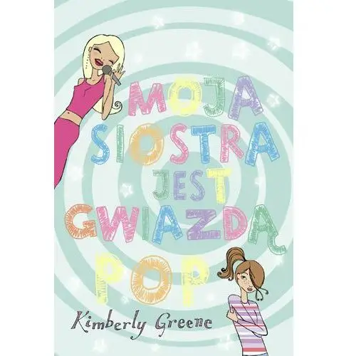 Moja siostra jest gwiazdą pop