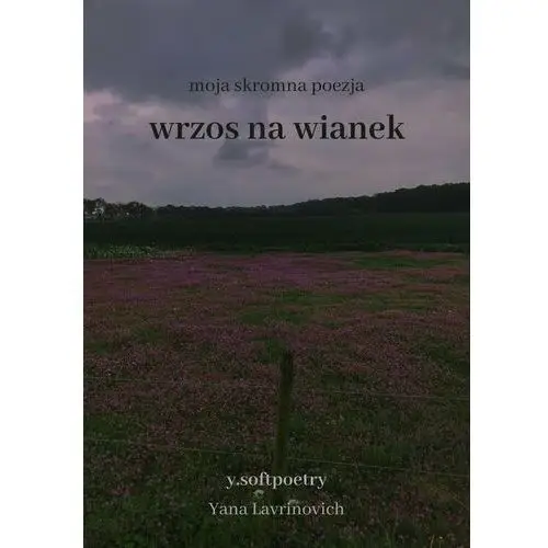 Moja skromna poezja. Wrzos na wianek