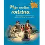 Moja wielka rodzina czyli dokąd sięgają nasze korzenie i czy przeszłość ma wpływ na przyszłość Sklep on-line