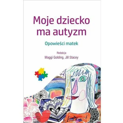 Moje dziecko ma autyzm. Opowieści matek