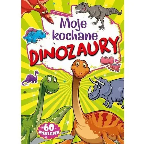 Moje kochane dinozaury