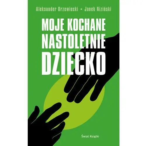 Moje kochane nastoletnie dziecko (E-book)