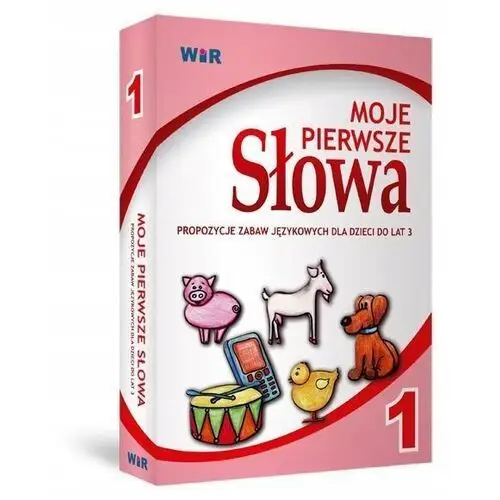 Moje Pierwsze Słowa. Propozycje zabaw językowych dla dzieci do lat 3. Zesta