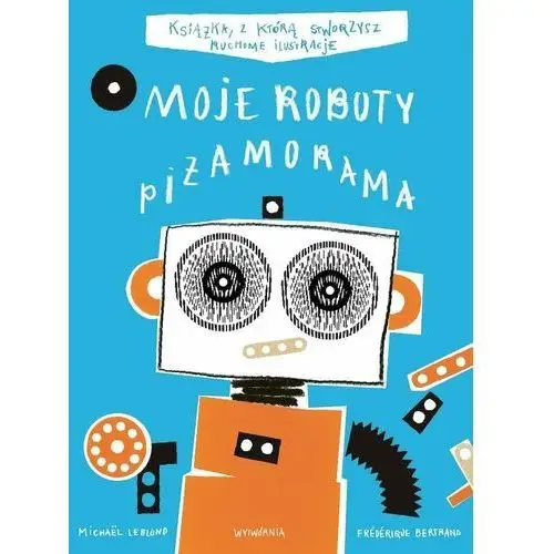 Moje Roboty. Piżamorama