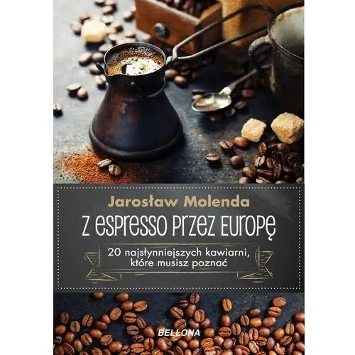 Molenda jarosław Z espresso przez europę