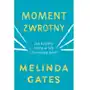 Moment zwrotny - Melinda Gates Sklep on-line