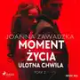 Moment życia. Tom 2. Ulotna chwila Sklep on-line