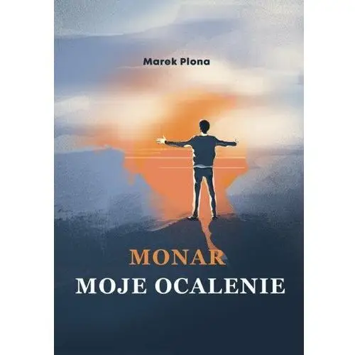 Monar. Moje ocalenie