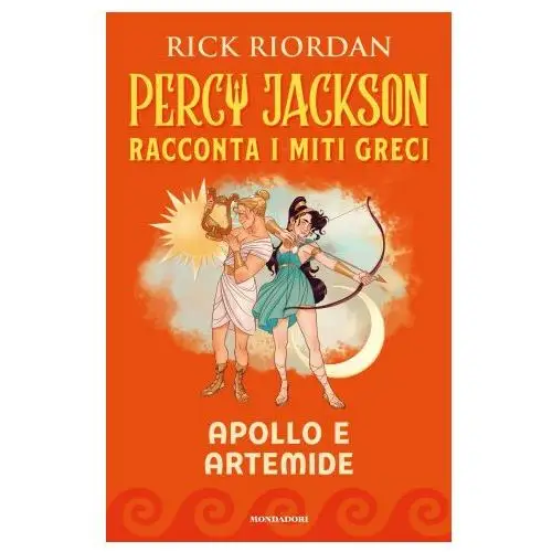 Mondadori Apollo e artemide. percy jackson racconta i miti greci