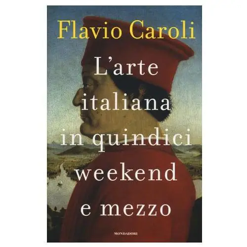 Arte italiana in quindici weekend e mezzo