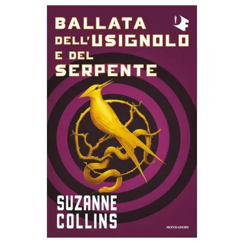 Ballata dell'usignolo e del serpente. hunger games Mondadori