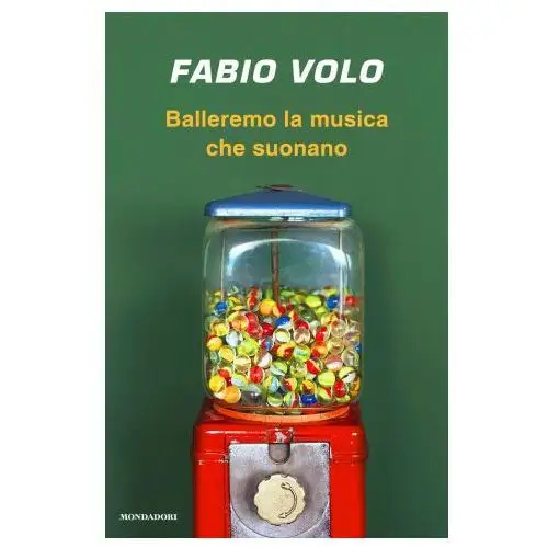 Balleremo la musica che suonano Mondadori