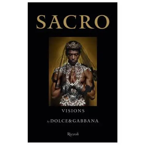 Sacro visions by dolce and gabbana Mondadori electa