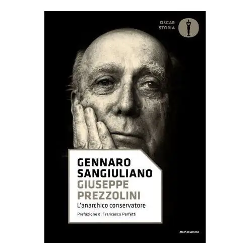 Mondadori Giuseppe prezzolini. l'anarchico conservatore