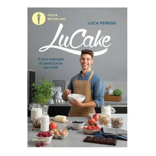 Mondadori Lucake. il mio manuale di pasticceria per tutti