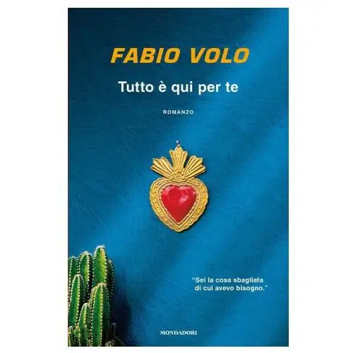 Tutto è qui per te Mondadori