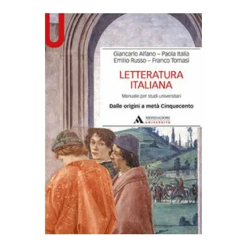 Mondadori università Letteratura italiana. manuale per studi universitari