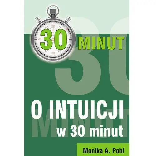 O intuicji w 30 minut Monika pohl