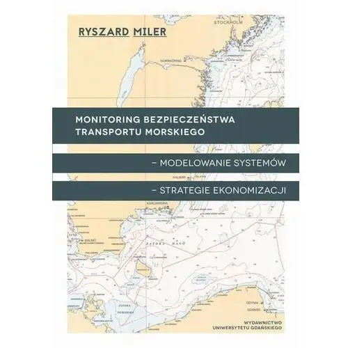 Monitoring bezpieczeństwa transportu morskiego - modelowanie systemów - strategie ekonomizacji