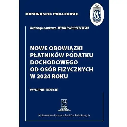 Monografie podatkowe. Nowe obowiązki płatników podatku dochodowego od osób fizycznych w 2024 roku