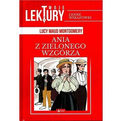 Montgomery lucy maud Ania z zielonego wzgórza