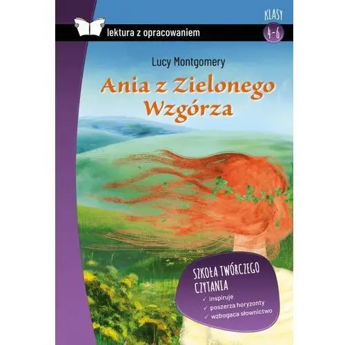 Ania z Zielonego Wzgórza z opracowaniem TW SBM - Lucy Maud Montgomery