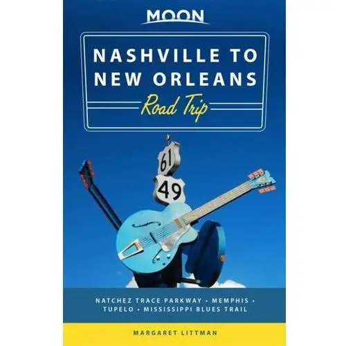 Moon Nashville to New Orleans Road Trip (Second Edition) Littman, Margaret
