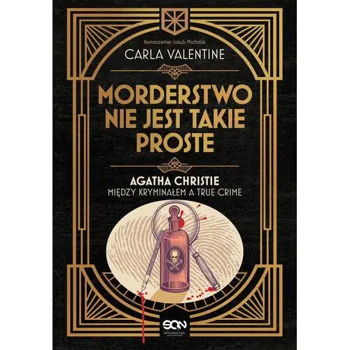 Morderstwo nie jest takie proste. Agatha Christie między kryminałem a true crime