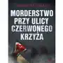 Morderstwo przy ulicy Czerwonego Krzyża Sklep on-line