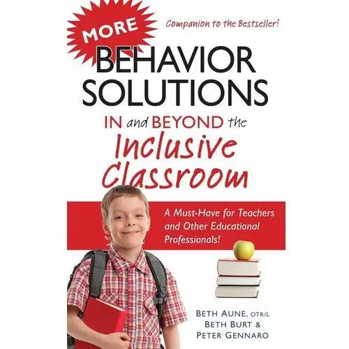 More Behavior Solutions In and Beyond the Inclusive Classroom