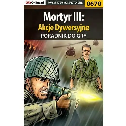 Mortyr III: Akcje dywersyjne - poradnik do gry