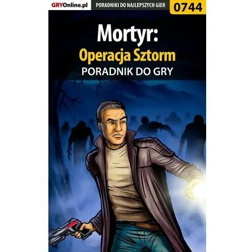 Mortyr: Operacja Sztorm - poradnik do gry