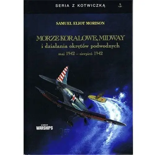 Morze Koralowe, Midway i działania okrętów podwodnych maj 1942 - sierpień 1942